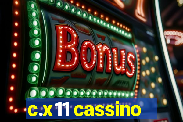 c.x11 cassino